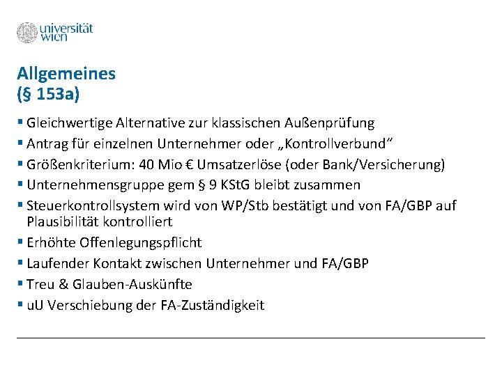 Allgemeines (§ 153 a) § Gleichwertige Alternative zur klassischen Außenprüfung § Antrag für einzelnen