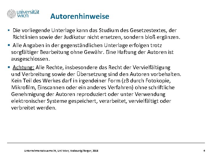 Autorenhinweise § Die vorliegende Unterlage kann das Studium des Gesetzestextes, der Richtlinien sowie der