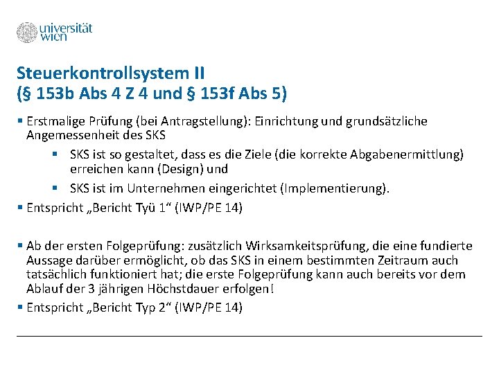 Steuerkontrollsystem II (§ 153 b Abs 4 Z 4 und § 153 f Abs