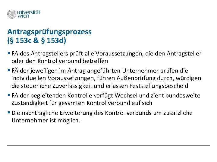 Antragsprüfungsprozess (§ 153 c & § 153 d) § FA des Antragstellers prüft alle