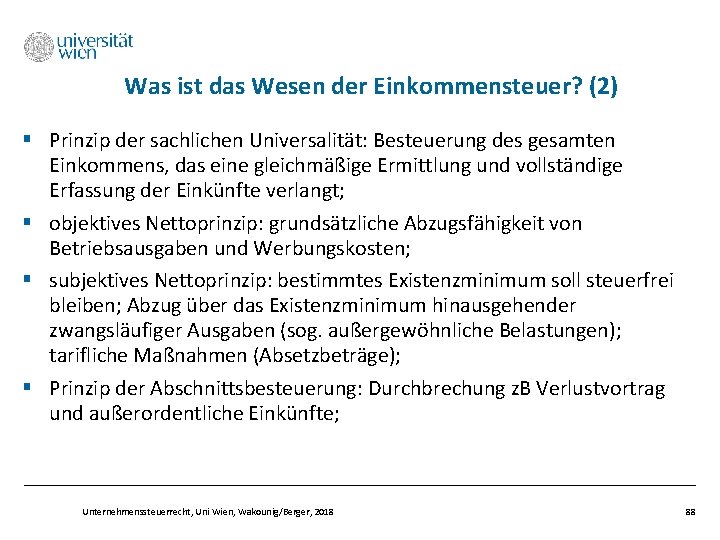 Was ist das Wesen der Einkommensteuer? (2) § Prinzip der sachlichen Universalität: Besteuerung des