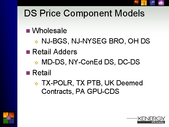 DS Price Component Models n Wholesale v NJ-BGS, NJ-NYSEG BRO, OH DS n Retail