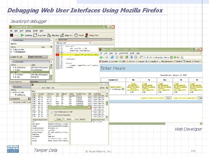 Debugging Web User Interfaces Using Mozilla Firefox Java. Script debugger Web Developer Tamper Data