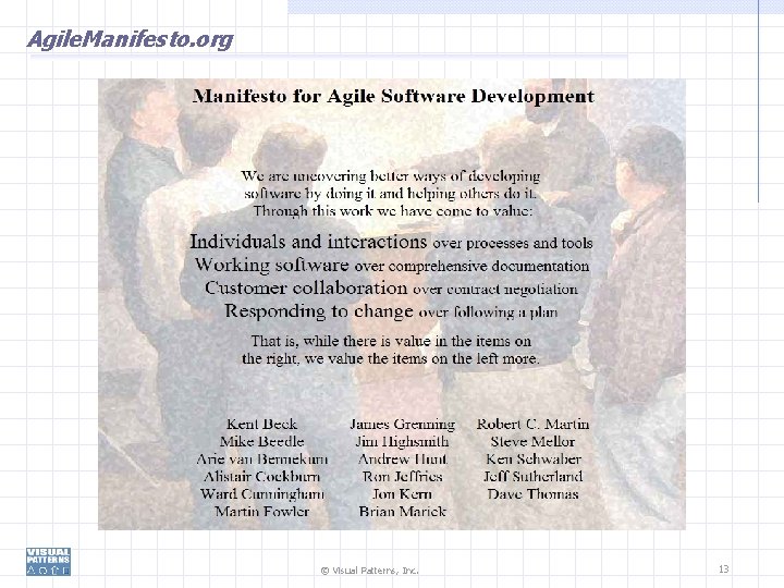 Agile. Manifesto. org © Visual Patterns, Inc. 13 