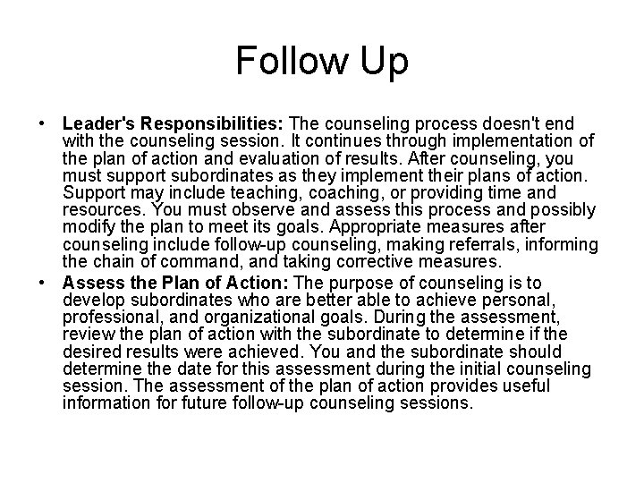 Follow Up • Leader's Responsibilities: The counseling process doesn't end with the counseling session.