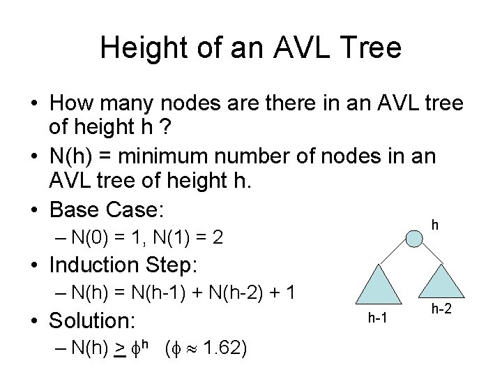 Height of an AVL Tree • How many nodes are there in an AVL Height of an AVL Tree • How many nodes are there in an AVL