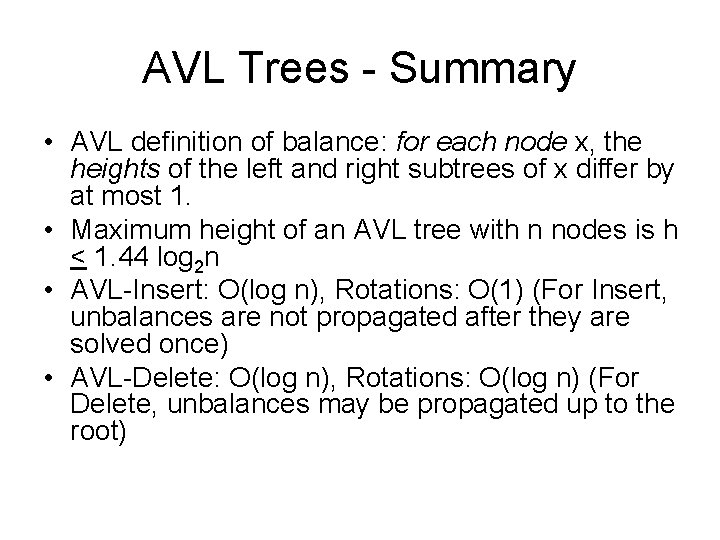 AVL Trees - Summary • AVL definition of balance: for each node x, the