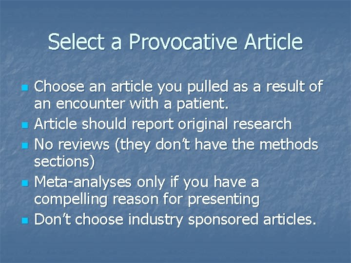 Select a Provocative Article n n n Choose an article you pulled as a