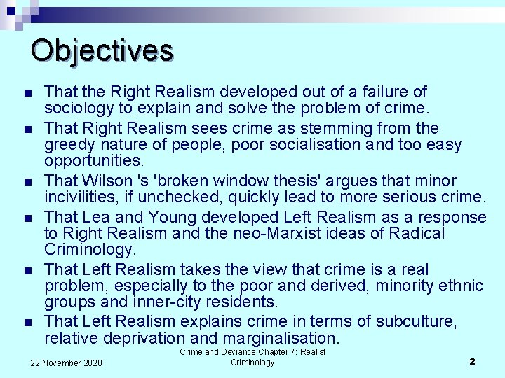 Objectives n n n That the Right Realism developed out of a failure of
