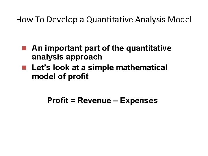 How To Develop a Quantitative Analysis Model n An important part of the quantitative