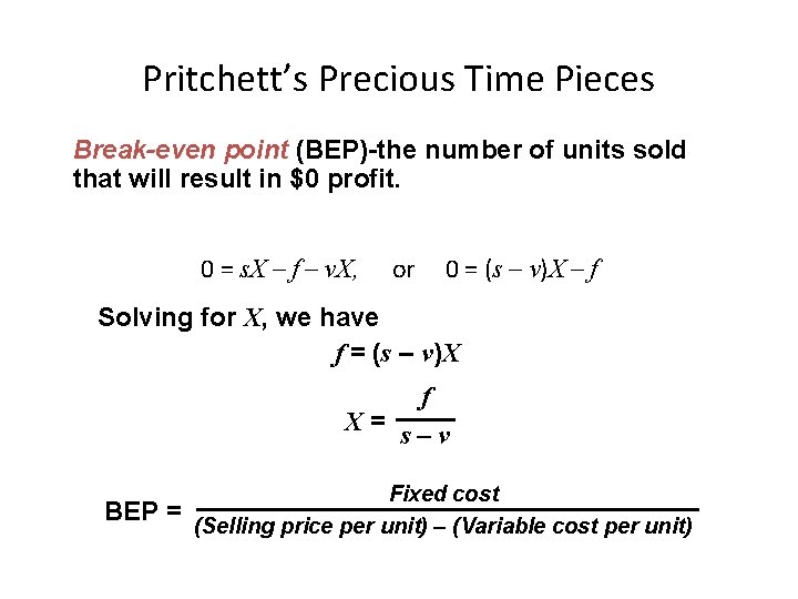 Pritchett’s Precious Time Pieces Break-even point (BEP)-the number of units sold that will result