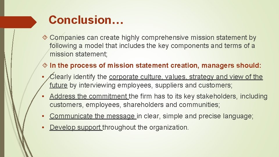Conclusion… Companies can create highly comprehensive mission statement by following a model that includes
