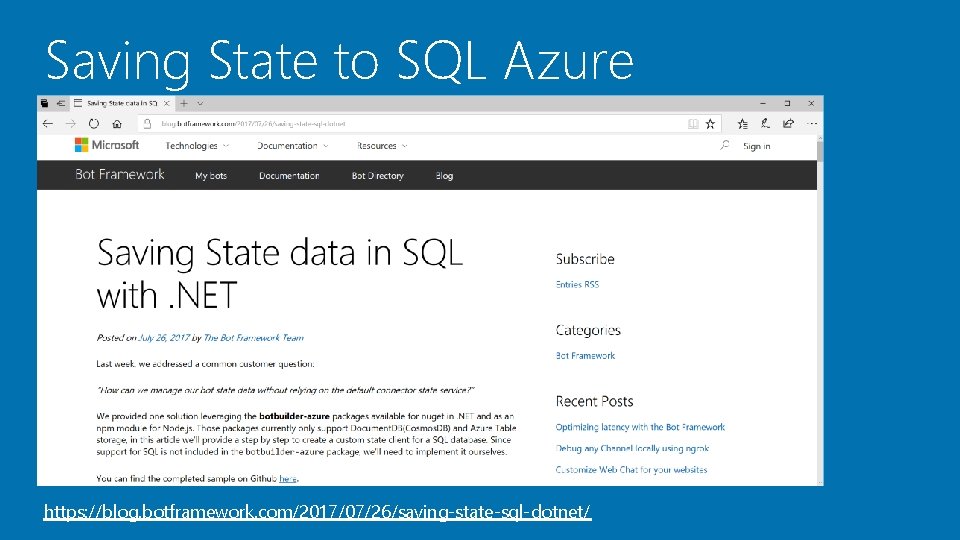 Saving State to SQL Azure https: //blog. botframework. com/2017/07/26/saving-state-sql-dotnet/ 