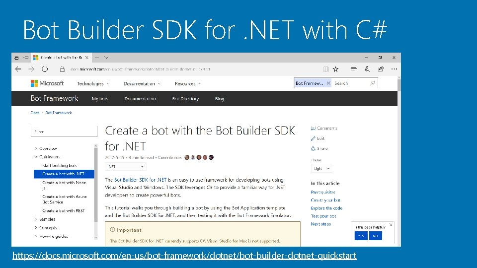 Bot Builder SDK for. NET with C# https: //docs. microsoft. com/en-us/bot-framework/dotnet/bot-builder-dotnet-quickstart 