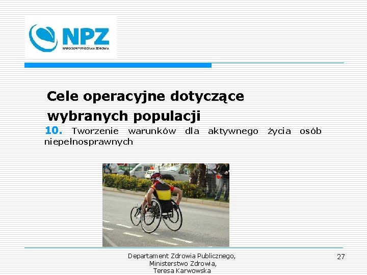 Cele operacyjne dotyczące wybranych populacji 10. Tworzenie warunków niepełnosprawnych dla aktywnego Departament Zdrowia Publicznego,