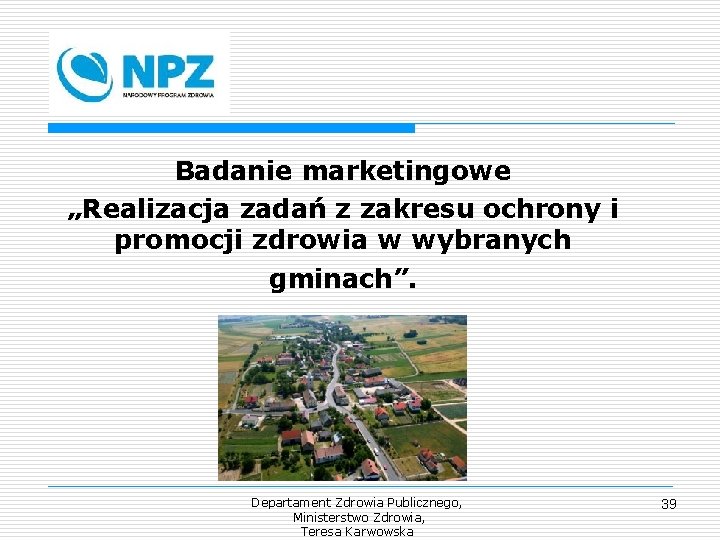 Badanie marketingowe „Realizacja zadań z zakresu ochrony i promocji zdrowia w wybranych gminach”. Departament