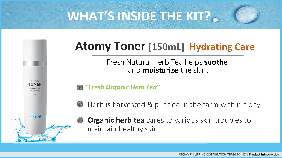 WHAT’S INSIDE THE KIT? Atomy Toner [150 m. L] Hydrating Care Fresh Natural Herb