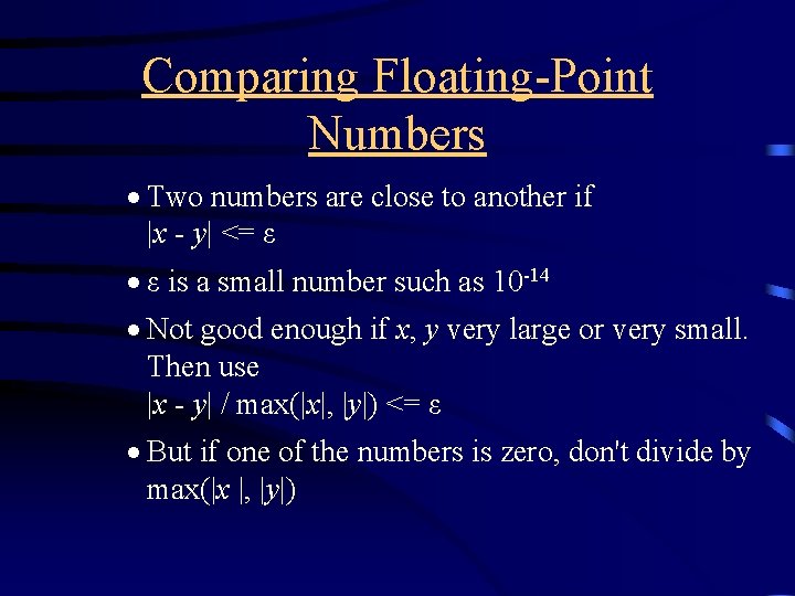 Comparing Floating-Point Numbers · Two numbers are close to another if |x - y|