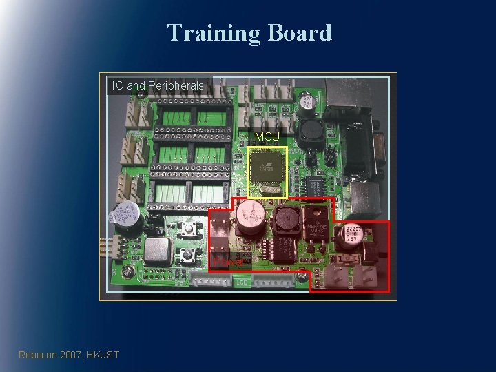 Training Board IO and Peripherals MCU Power Robocon 2007, HKUST 