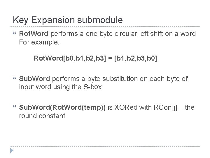 Key Expansion submodule Rot. Word performs a one byte circular left shift on a