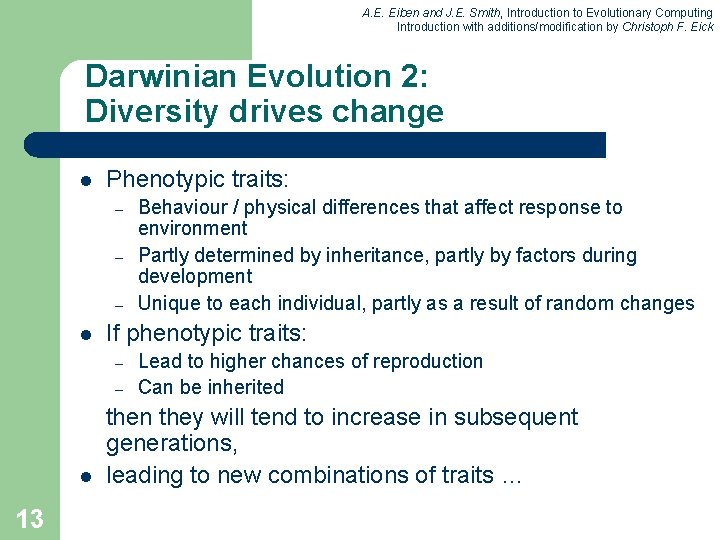 A. E. Eiben and J. E. Smith, Introduction to Evolutionary Computing Introduction with additions/modification