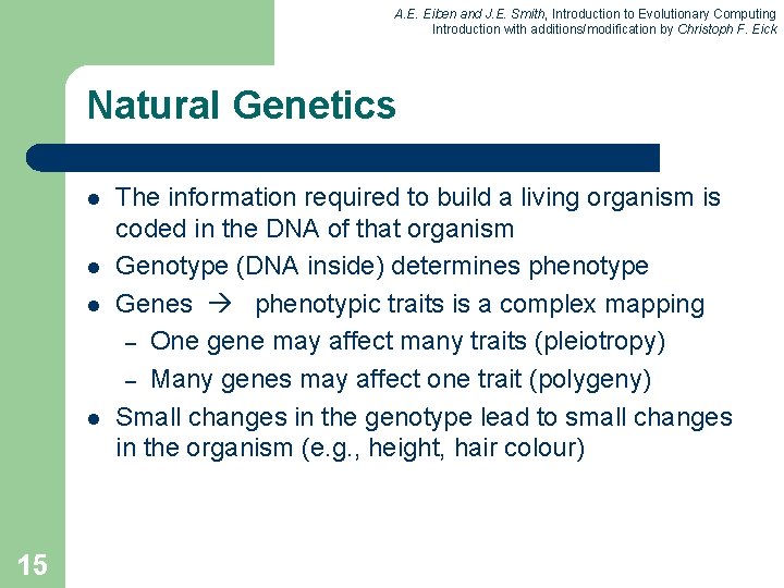A. E. Eiben and J. E. Smith, Introduction to Evolutionary Computing Introduction with additions/modification