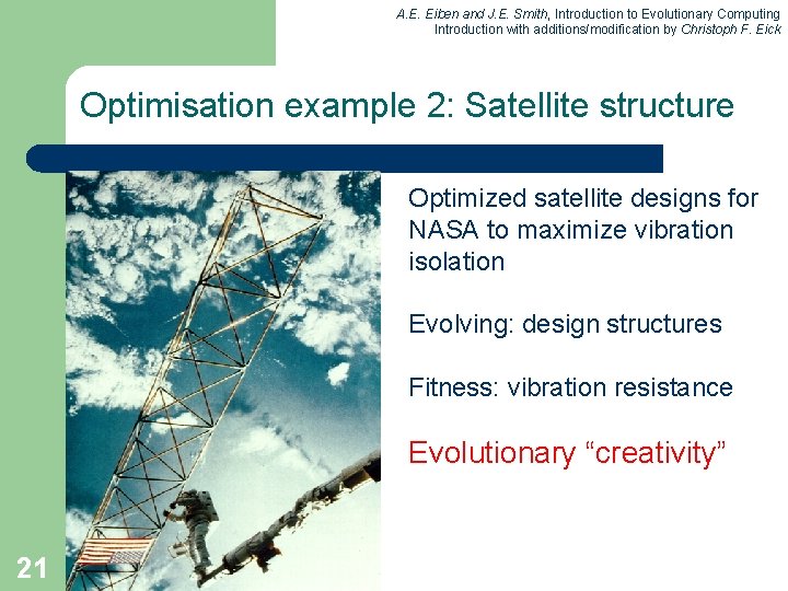 A. E. Eiben and J. E. Smith, Introduction to Evolutionary Computing Introduction with additions/modification