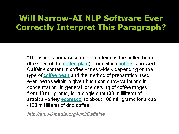 Will Narrow-AI NLP Software Ever Correctly Interpret This Paragraph? “The world's primary source of