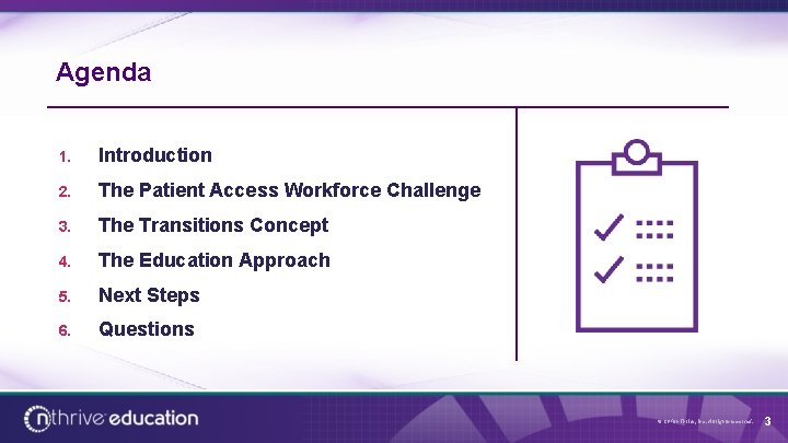 Agenda 1. Introduction 2. The Patient Access Workforce Challenge 3. The Transitions Concept 4.