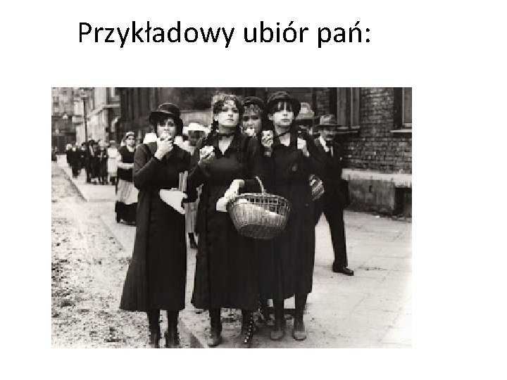 Przykładowy ubiór pań: 