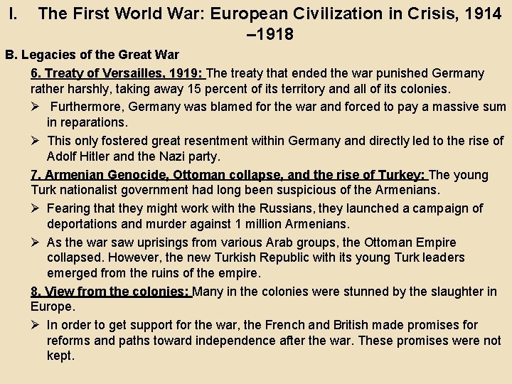 I. The First World War: European Civilization in Crisis, 1914 – 1918 B. Legacies