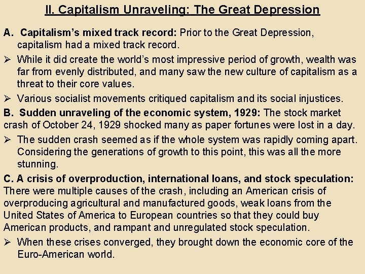 II. Capitalism Unraveling: The Great Depression A. Capitalism’s mixed track record: Prior to the