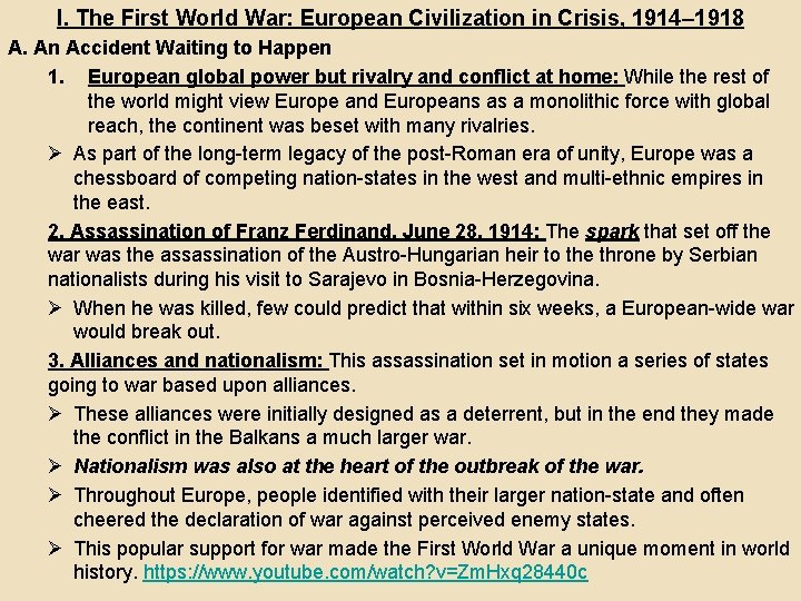 I. The First World War: European Civilization in Crisis, 1914– 1918 A. An Accident