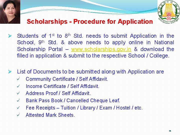 Scholarships - Procedure for Application Ø Students of 1 st to 8 th Std.
