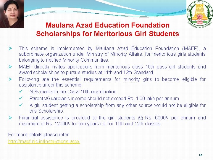 Maulana Azad Education Foundation Scholarships for Meritorious Girl Students Ø Ø This scheme is