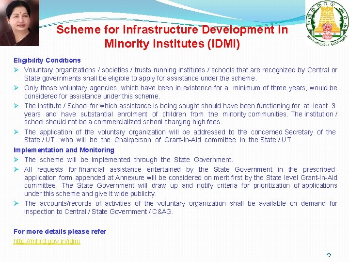 Scheme for Infrastructure Development in Minority Institutes (IDMI) Eligibility Conditions Ø Voluntary organizations /