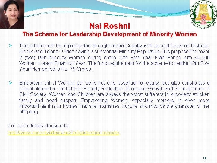 Nai Roshni The Scheme for Leadership Development of Minority Women Ø The scheme will