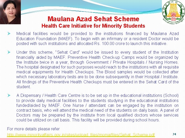 Maulana Azad Sehat Scheme Health Care Initiative for Minority Students Ø Medical facilities would