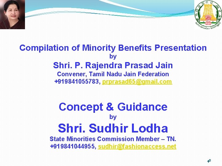 Compilation of Minority Benefits Presentation by Shri. P. Rajendra Prasad Jain Convener, Tamil Nadu