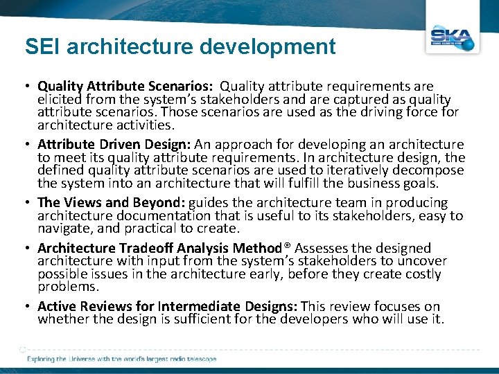 SEI architecture development • Quality Attribute Scenarios: Quality attribute requirements are elicited from the