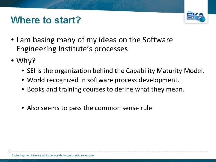 Where to start? • I am basing many of my ideas on the Software