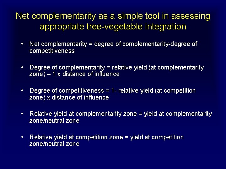 Net complementarity as a simple tool in assessing appropriate tree-vegetable integration • Net complementarity