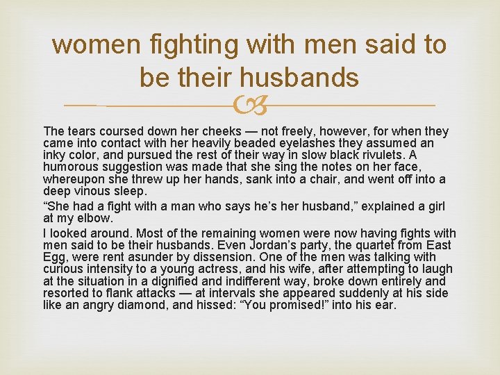 women fighting with men said to be their husbands The tears coursed down her