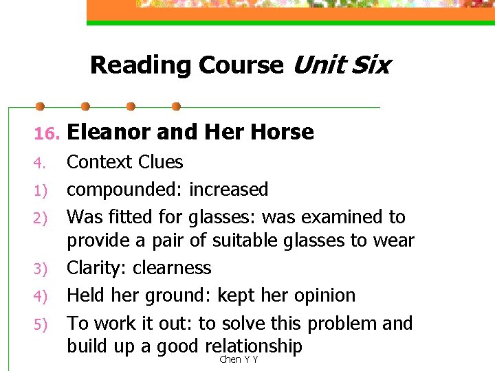 Reading Course Unit Six 16. Eleanor and Her Horse 4. Context Clues compounded: increased