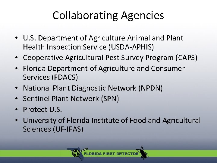 Collaborating Agencies • U. S. Department of Agriculture Animal and Plant Health Inspection Service