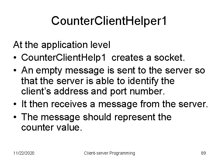 Counter. Client. Helper 1 At the application level • Counter. Client. Help 1 creates