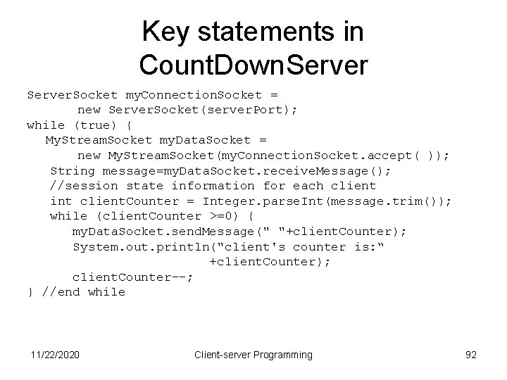 Key statements in Count. Down. Server. Socket my. Connection. Socket = new Server. Socket(server.