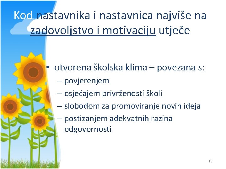 Kod nastavnika i nastavnica najviše na zadovoljstvo i motivaciju utječe • otvorena školska klima