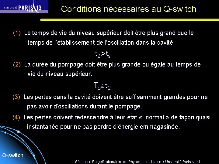 Conditions nécessaires au Q-switch (1) Le temps de vie du niveau supérieur doit être