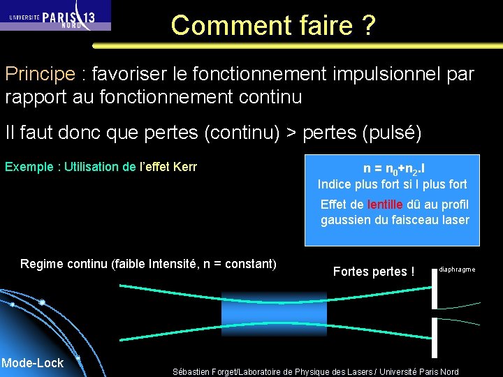 Comment faire ? Principe : favoriser le fonctionnement impulsionnel par rapport au fonctionnement continu